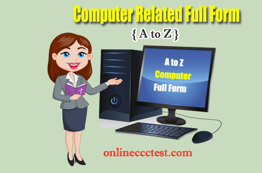 Computer Related Full Form {A to Z}